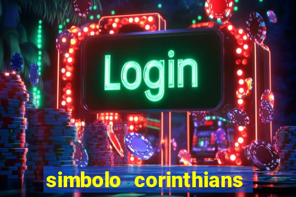 simbolo corinthians copiar e colar